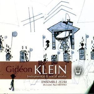 Cover for Ensemble 2e2m · Klein: Instrumental &amp; vocal works (CD) (2011)
