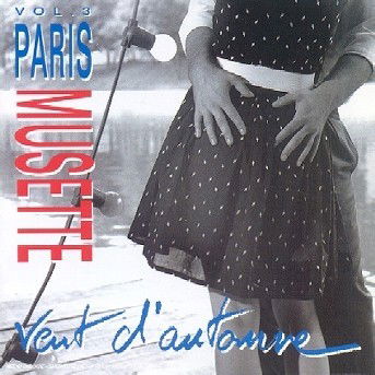 Cover for Paris Musette Vol.3 · Paris Musette Vol.3 Vent D'automne (CD) (1997)