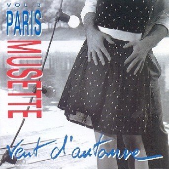 Paris Musette Vol.3 Vent D'automne - V/A - Musik - FREMEAUX & ASSOCIES - 3448960621724 - 1. juli 1997