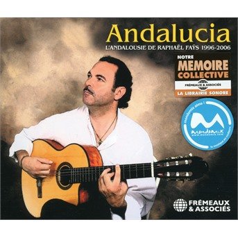 Cover for Raphael Fays · Andalucia - L'andalousie De Raphael Fays 1996-2006 (CD) (2021)