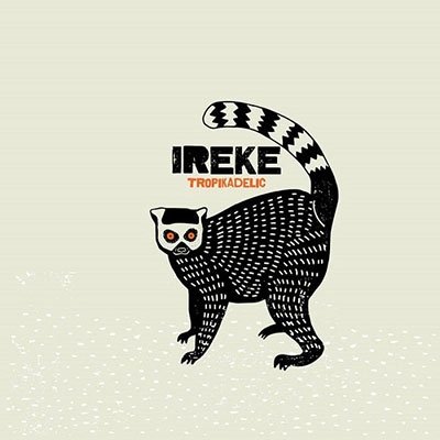 Cover for Ireke · Tropikadelic (CD) (2023)