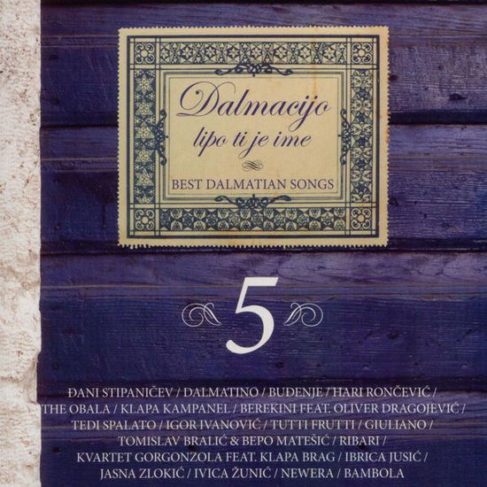 Cover for Razni Izvodaci · Razni Izvodaci - Various Artists - Best Dalmatian Songs Vol 5 - Dalmacijo L (CD)