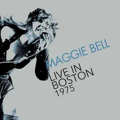 Cover for Maggie Bell · Live In Boston 1975 (CD) (2022)