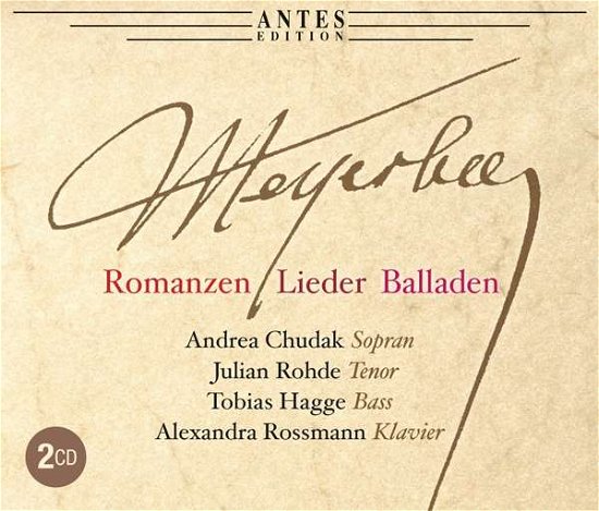 Romanzen & Lieder & Balladen - Meyerbeer / Chudak / Rossmann - Musik - ANT - 4014513034724 - 5. Juli 2019