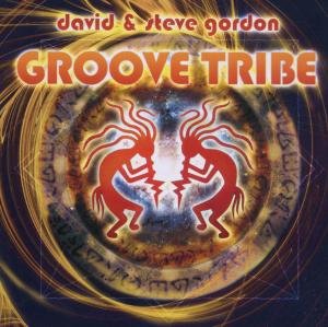 Cover for Gordon,david &amp; Steve · Groove Tribe (CD) (2012)