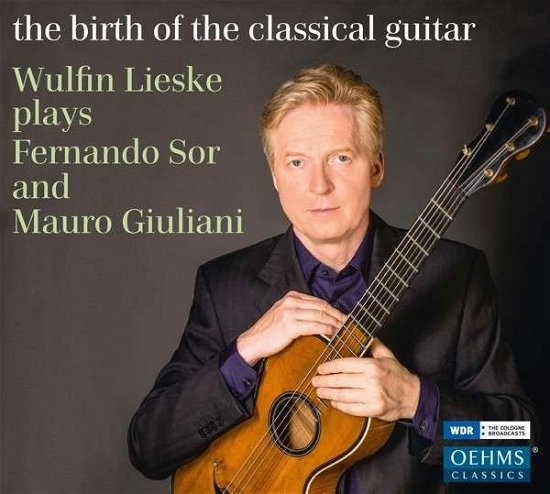 Birth of Classical Guitar - Sor / Wulfin Liske - Musik - OEH - 4260034868724 - 28. januar 2014