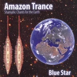 Cover for Blue Star · Amazon Trance (CD) (2009)