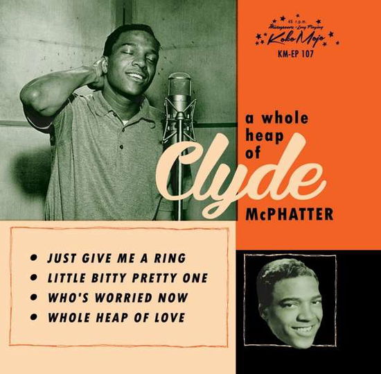 Whole Heap - Clyde Mcphatter - Musik - KOKO MOJO RECORDS - 4260072727724 - 10. juli 2020