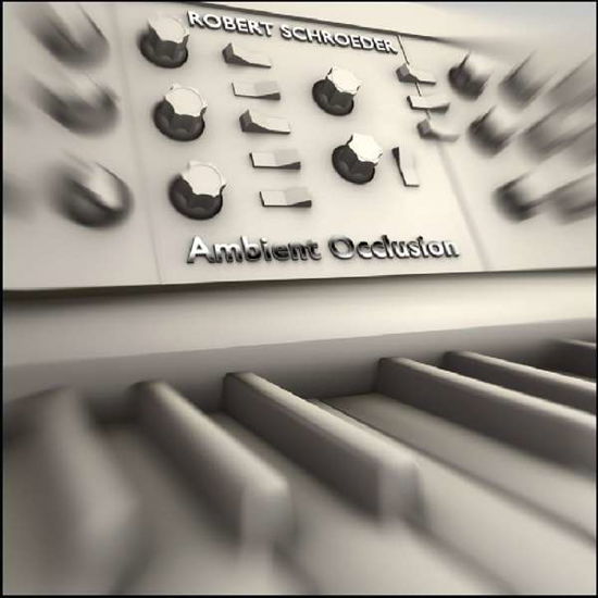 Cover for Schroeder Robert · Schroeder Robert - Ambient Occlusion (CD) (2016)