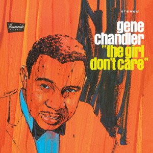 Cover for Gene Chandler · The Girl Don`t Care +2 (CD) [Japan Import edition] (2014)