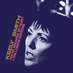 You`re Breaking My Heart - Keely Smith - Music - SOLID, REAL GONE MUSIC - 4526180496724 - November 6, 2019