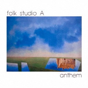 Cover for Folk Studio A · Anthem (CD) [Japan Import edition] (2022)