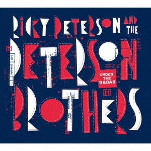 Cover for Peterson, Ricky &amp; The Peterson Brothers · Under The Radar (CD) [Japan Import edition] (2021)
