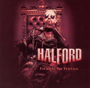 Cover for Halford · Fourging the Furnace (CD) (2003)
