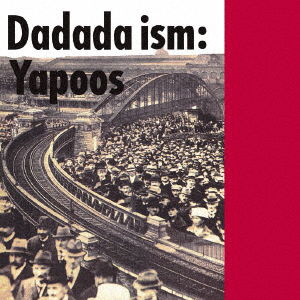 Cover for Yapoos · Dadada Ism (LP) [Japan Import edition] (2021)