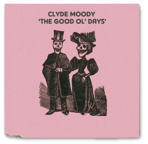 Cover for Clyde Moody · Good Ol'day (CD) (2016)