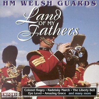 Cover for Hm Welsh Guards · Hm Welsh Guards - Land Of My Fathers (music Cd) (Import) (ACCESSORY)