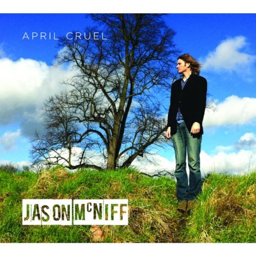Cover for Jason Mcniff · April Cruel (CD) (2011)