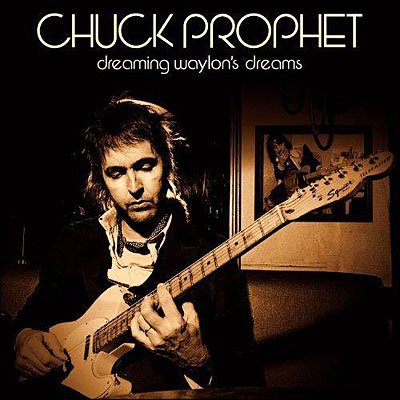 Cover for Chuck Prophet · Dreaming Waylon's DREAMS, LIMITED TO 2000 COPIES (CD) [Limited edition] (2010)