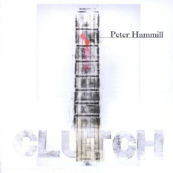 Cover for Peter Hammill · Clutch (CD) (2002)