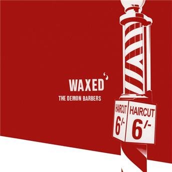 Cover for Demon Barbers the · Waxed (CD) (2009)