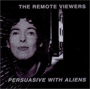 Persuasive With Aliens - The Remote Viewers - Música - Leo - 5024792006724 - 6 de junho de 2000
