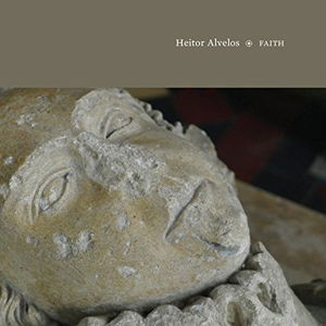 Faith - Heitor Alvelos - Musiikki - TOUCH - 5027803149724 - maanantai 1. kesäkuuta 2015