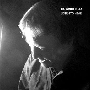 Cover for Howard Riley · Listen to Hear (CD) (2018)