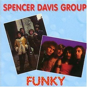 Funky - Spencer Davis Group - Muziek - FOREIGN MEDIA - 5029365829724 - 13 februari 2007