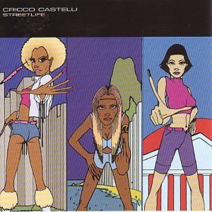 Street Life - Cricco Castelli - Muziek - HIPTONIC - 5029684034724 - 7 juni 2001