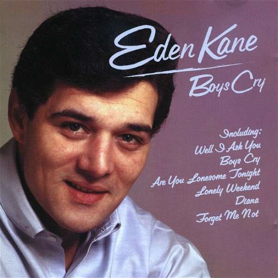 Boys Cry - Eden Kane - Musik - PEGASUS - 5034504248724 - 19. december 2005