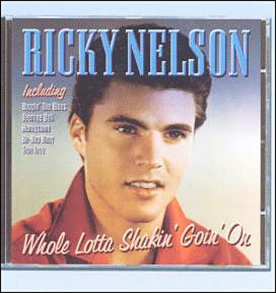Cover for Ricky Nelson · -whole Lotta Shakin Goin on (CD) (2008)
