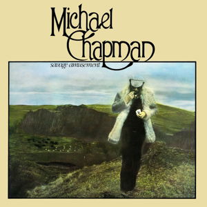 Michael Chapman · Savage Amusement (CD) (2015)