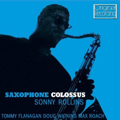 Saxophone Colossus - Sonny Rollins - Musiikki - HALLMARK - 5050457137724 - maanantai 15. huhtikuuta 2013