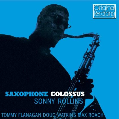 Saxophone Colossus - Sonny Rollins - Musik - HALLMARK - 5050457137724 - 15. april 2013