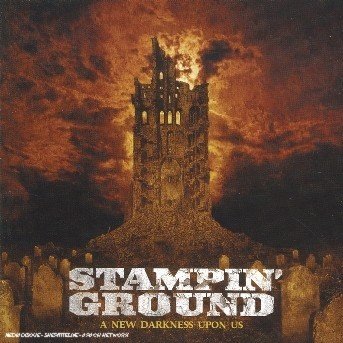 Cover for Stampin' Ground · A New Darkness Upon Us (CD) (2017)