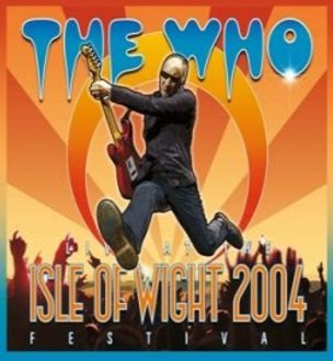 Cover for The Who · Live at the Isle of Wight 2004 (CD/DVD) (2017)