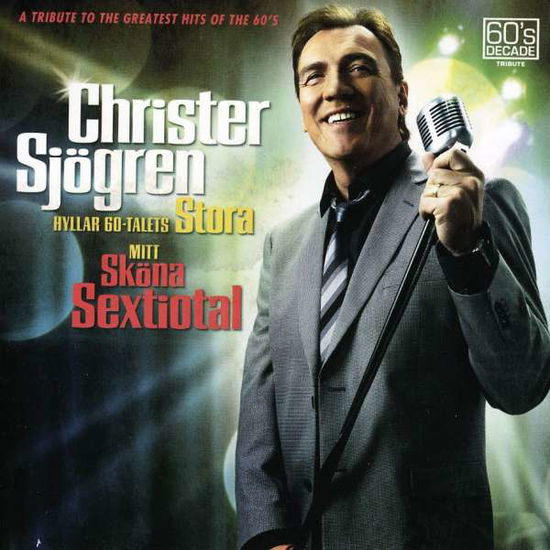 Mitt Skona 60 Tal - Christer Sjogren - Música - MARIANN - 5051442950724 - 16 de fevereiro de 2010