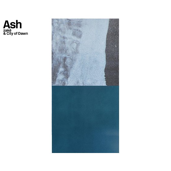 Cover for Zake &amp; City of Dawn · Ash / Agape (CD) (2023)