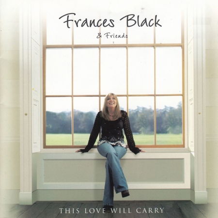 Frances Black · This Love Will Carry (CD) (2012)