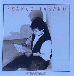 Cover for Fasano Franco · Un Cielo Che Non Sai (CD) (1990)