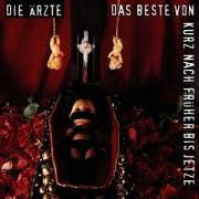 Das Beste Von Kurz Nach Fruher Bis Jetze - Die Ärzte - Musikk - COLUM - 5099747763724 - 27. oktober 2003