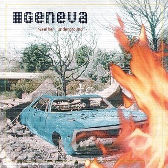 Cover for Geneva · Geneva-weather Underground (CD) (2000)