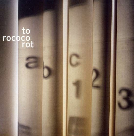 Abc One Two Three - To Rococo Rot - Music - DOMINO - 5099951137724 - October 22, 2007