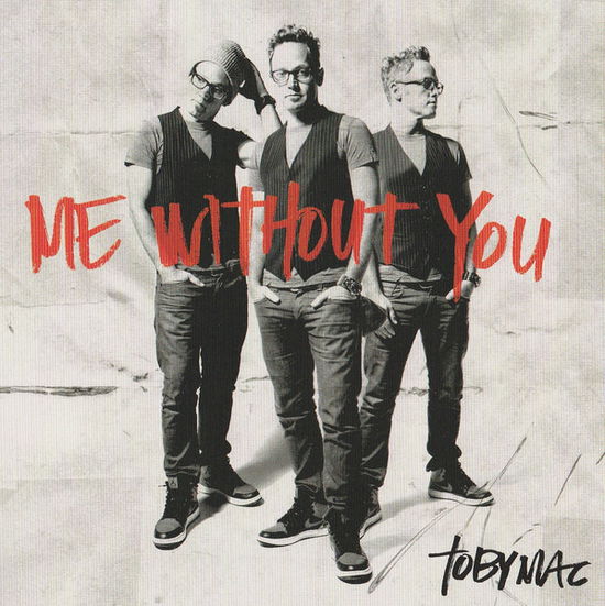 Tobymac Me Without You [Single] - Tobymac - Music -  - 5099970468724 - 