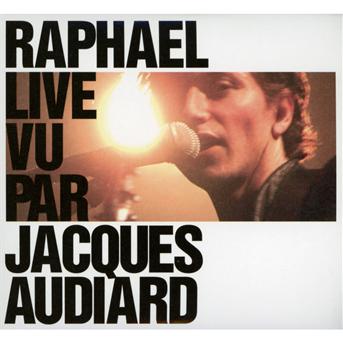 Cover for Raphael · Raphael live vu par jacques audiard (CD) (2014)