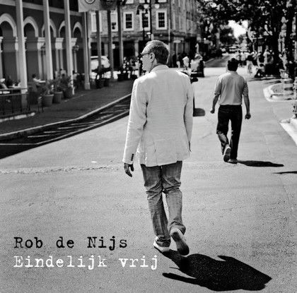 Eindelijk Vrij - Rob De Nijs - Musik - EMI - 5099991836724 - 14. oktober 2010