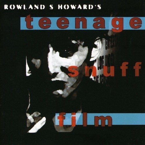 Cover for Rowland S. Howard · Teenage Snuff Film (LP) (2020)