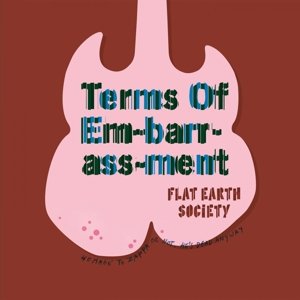 Cover for Flat Earth Society · Terms of Embrassment (CD) (2016)