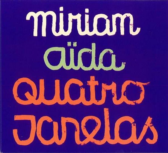 Quatro Janelas - Aida Miriam - Musik - Connective - 7320470208724 - 2. Mai 2016